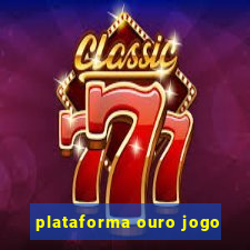 plataforma ouro jogo